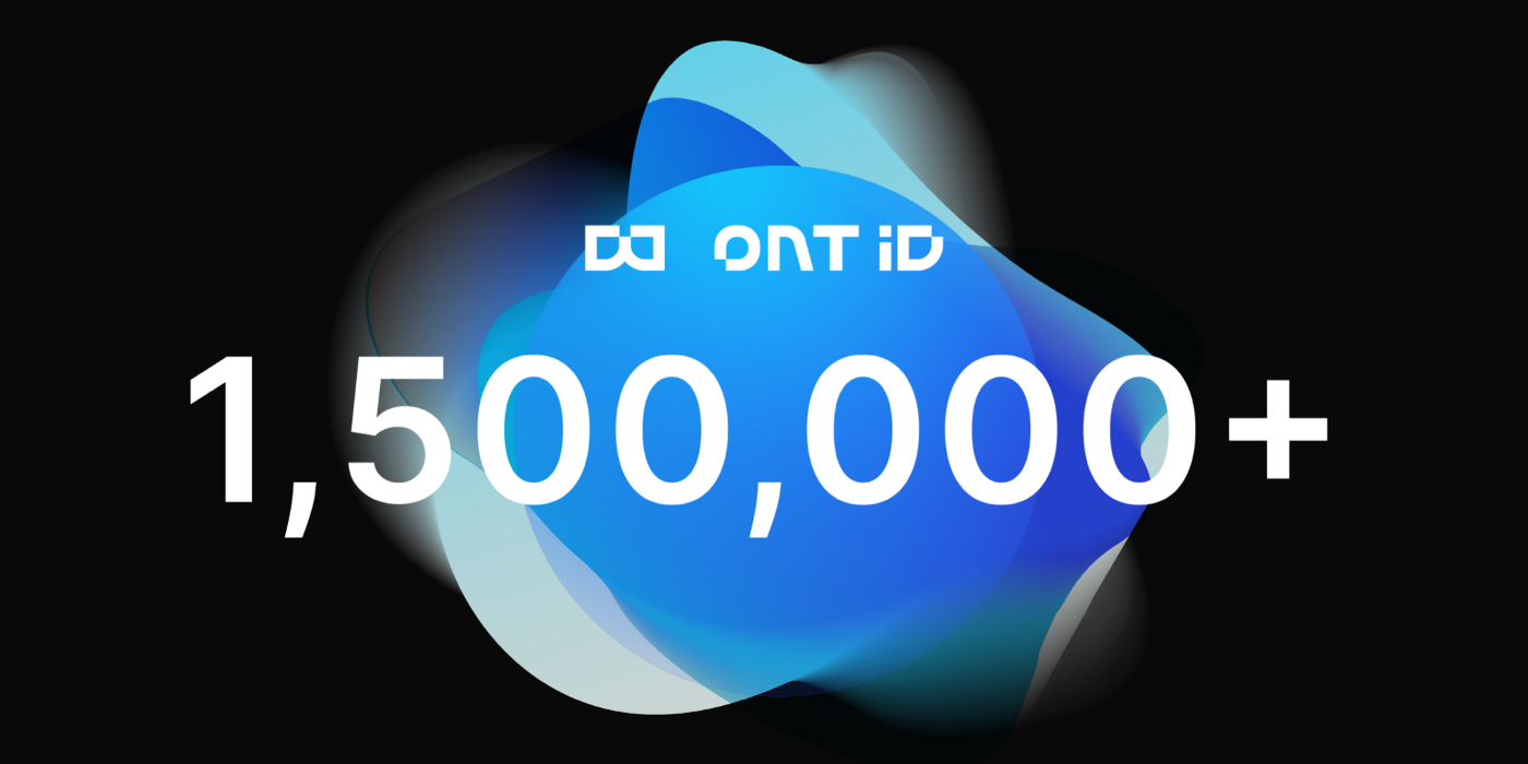 Over 1.5 Million Users Now Managing Their Digital Identity Using ONT ID, Ontology’s Decentralized Identity Application