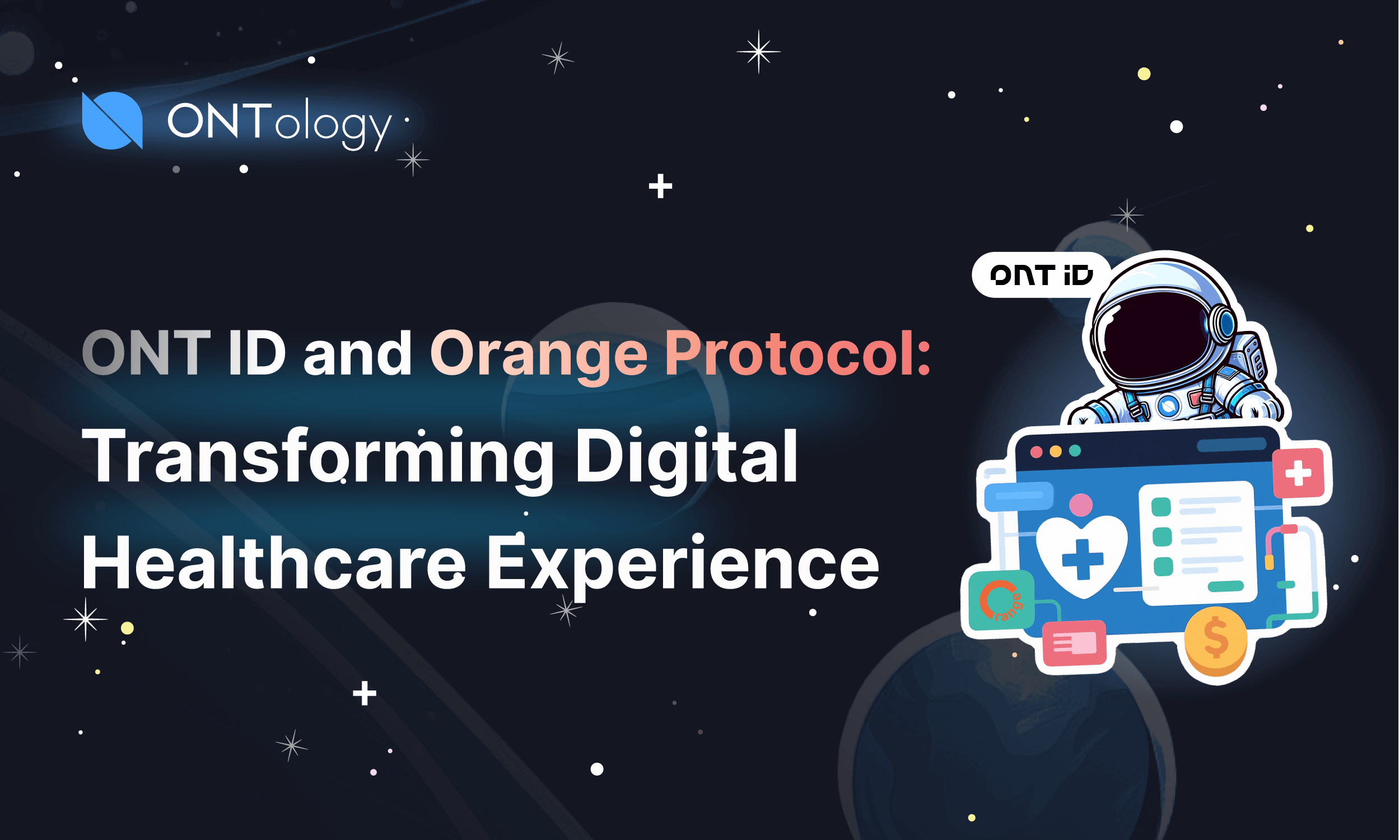 Reinventing Healthcare’s Digital Experience with ONT ID and Orange Protocol